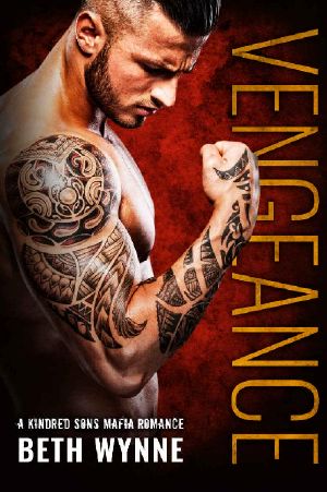[Kindred Sons 01] • Vengeance · A Kindred Sons Mafia Romance